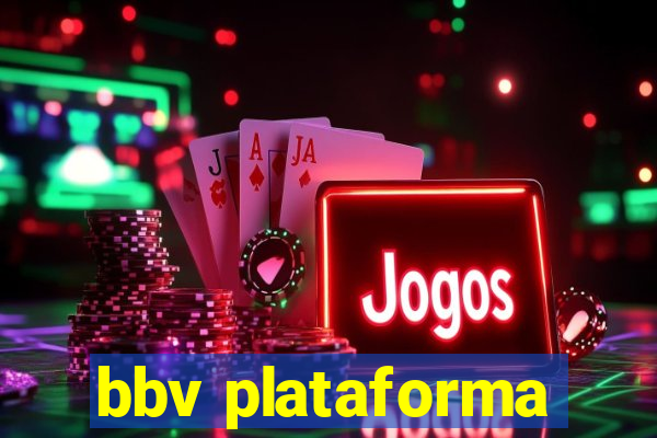 bbv plataforma